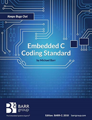 Embedded C Coding Standard - Paperback NEW Barr, Michael 01/06/2018
