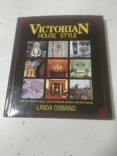 Victorian House Style: by Linda Osband (Hardcover, 1991)