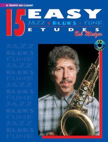 15 Easy Jazz, Blues & Funk Etudes: B-Flat Trumpet and Clarinet (Instrumental Se - Imagen 1 de 1