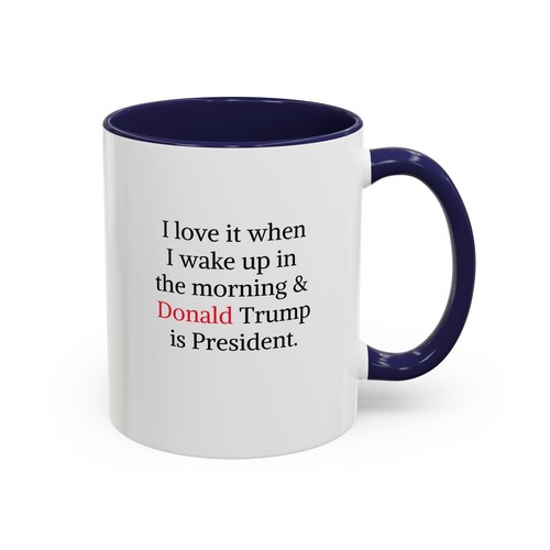 Kaffeebecher I Love When I Wake Up in The Morning and Donald Trump is President - Bild 32 von 49