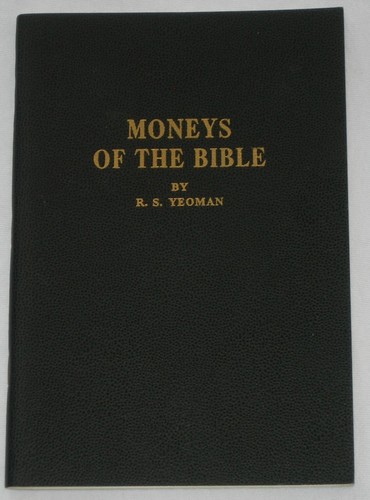 MONEYS OF THE BIBLE by R.S. YEOMAN Illustrated Digest Biblical Coinage 1961