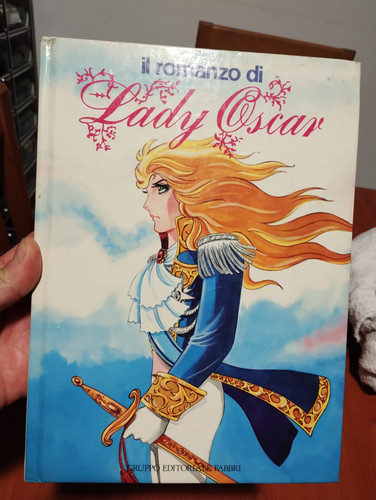 Libro. cartonato IL ROMANZO DI LADY OSCAR ED.FABBRI 1°EDIZIONE 1982 quasi Nuovo