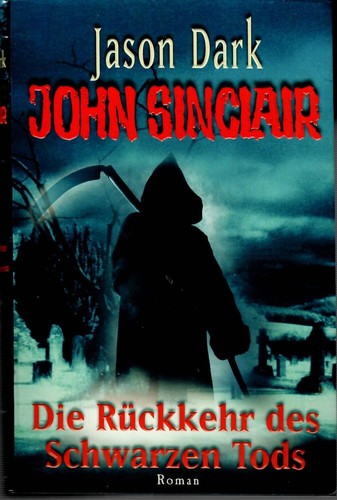Die Rückkehr des Schwarzen Tods - Jason Dark - John Sinclair Roman 2003
