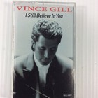Vince Gill I Still Believe In You Music Cassette Tape 