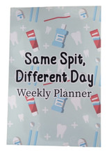 Same Spit, Different Day - Weekly Planner - Free Shipping