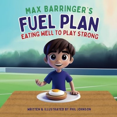 Max Barringer's Fuel Plan: Eating wel..., Johnson, Phil