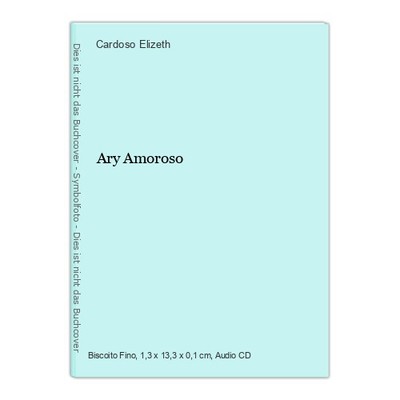 Ary Amoroso Elizeth, Cardoso: