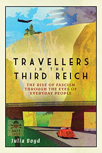 Travellers in the Third Reich: The Rise of Fascism Through the ... by Julia Boyd - Bild 1 von 2