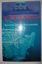 TITANIC - Lawrence Beesley - Augenzeuge der Katastrophe