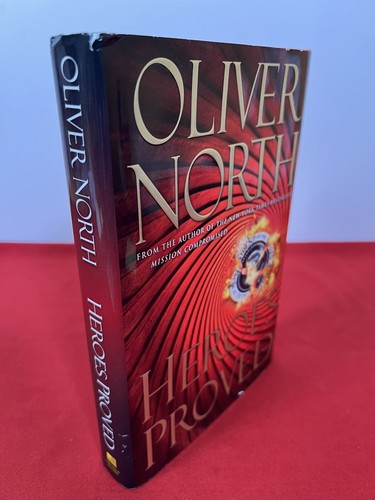 HEROES PROVED -SIGNED by Oliver North - 1st Edition 1st Printing 2012; Hardcover - Imagen 5 de 19