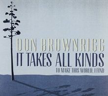 It Takes All Kinds [to Make von Don Brownrigg | CD | Zustand sehr gut