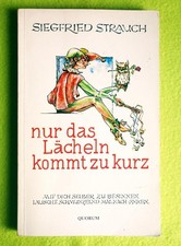 Siegfried Strauch, Nur das Lächeln kommt zu ...