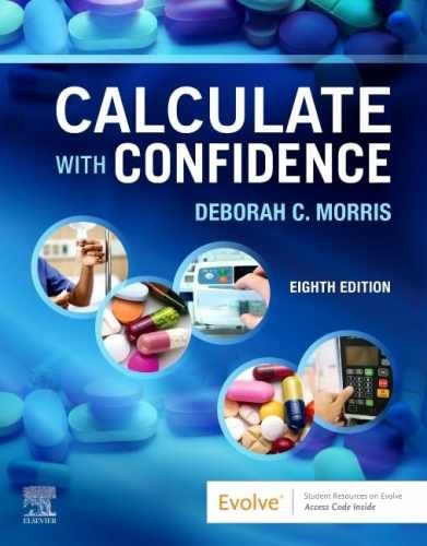 Calculate with Confidence - Paperback, by Morris RN BSN MA LNC Deborah - New d - Picture 1 of 2