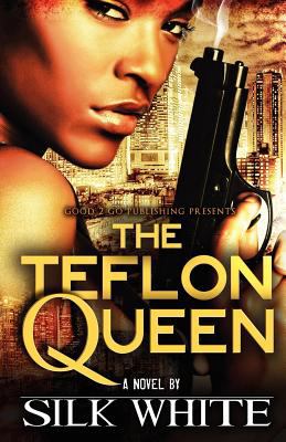 The Teflon Queen by White, Silk; Silk