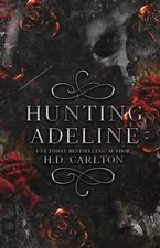 Hunting Adeline by H. D. Carlton Paperback New Stock Free Shipping