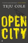 Open City by Teju Cole (Paperback, 2011)
