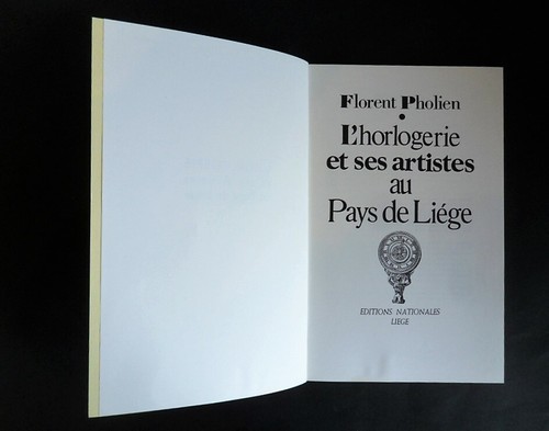 L'horlogerie et ses artistes au pays de Liége par Florient Pholien - Bild 3 von 10