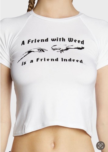 Omighty “A Friend With Weed Is A Friend Indeed” Baby Doll Tee T-Shirt in XS NEW! - Picture 2 of 8