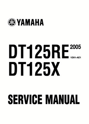 Yamaha DT125RE / DT125X 2005 Motorcycle Complete Workshop & Service Manual