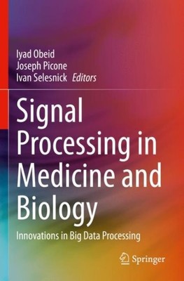 Signal Processing in Medicine and Biology : Innovations in Big Data Processin...