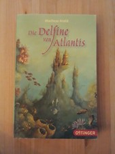 Die Delfine von Atlantis / Atlantis Trilogie Bd.1 von Marliese Arold (2010, Kun…