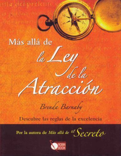 Más Allá de la Ley de la Atracción : Descubre Las Reglas de la Excelen-ExLibrary