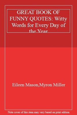 Great Book of Funny Quotes: Witty Words for Every Day of the Yea