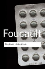 The Birth of the Clinic - 9780415307727