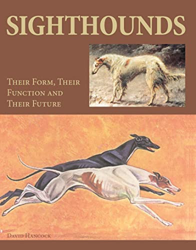 Sighthounds: Their Form, Their Function and Their Future by Hancock MBE, David - Picture 1 of 2