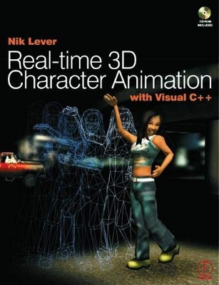 REAL-TIME 3D CHARACTER ANIMATION WITH VISUAL C++ By Nik Lever