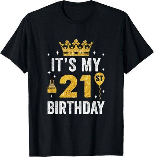 It's My 21st Birthday Idea For 21 Years Old Man And Woman T-Shirt Hoodie