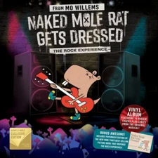 Naked Mole Rat Gets Dressed + Vinyl Album (B&N Exclusive Edition) by Mo Willems