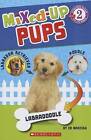 Scholastic Reader Level 2: Mixed Up Pups by Ed Masessa (Paperback / softback, 2013)