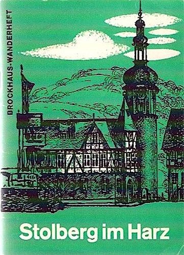 Stolberg im Harz. von / Brockhaus-Wanderheft ; H. 76 Buresch, Günther: - Bild 1 von 1