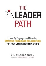 The PinLeader Path: Identify, Engage, and Develop Effective Human and AI Leaders