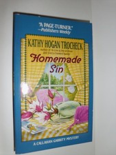 Homemade Sin (Callahan Garrity Mysteries) - Trocheck, Kathy Hogan - Good - S...