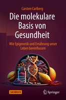 Die Molekulare Basis Von Gesundheit Carsten Carlberg Taschenbuch Xxi Deutsch
