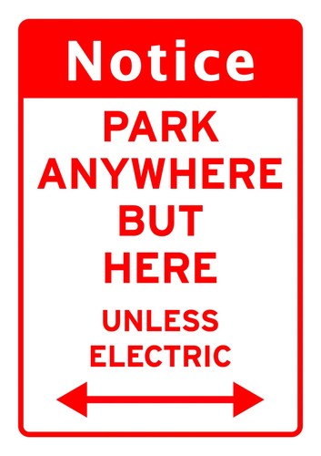 Letrero rojo de estacionamiento de broma divertida para vehículo EV estacionamiento en cualquier lugar menos aquí a menos que sea eléctrico - Imagen 1 de 2