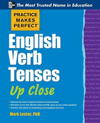 Practice Makes Perfect English Verb Tenses Up C, Lester..