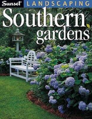 Landscaping Southern Gardens - Paperback By Editors of Sunset Books - GOOD