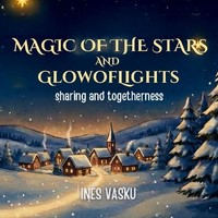 Magic OF THE Stars AND Glow Of Lights Ines Vasku