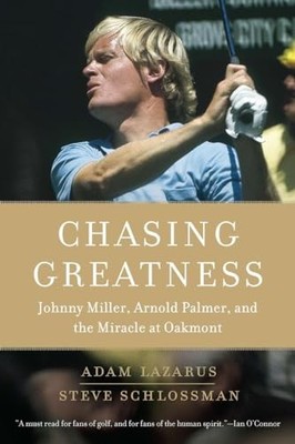 Lazarus - Chasing Greatness  Johnny Miller Arnold Palmer and the Mir - E555z
