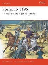 Fornovo 1495: France's bloody fight... by Nicolle, Dr David Paperback / softback