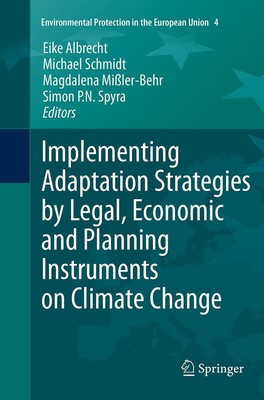 Implementing Adaptation Strategies by Legal, Economic and Planning Instruments o