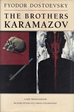 The Brothers Karamazov: A Novel in Four Parts With Epilogue by Fyodor Dostoevsky