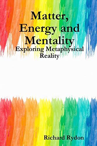Matter, Energy and Mentality: Exploring Metaphysical Reality - Imagen 1 de 1