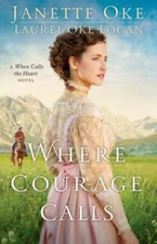 Where Courage Calls (Return to the Canadian West) (Volume 1) - VERY GOOD