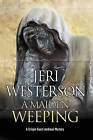 A Maiden Weeping: A Medieval Mystery by Jeri Westerson (Hardback, 2016)