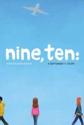 Nine, Ten: A September 11 Story - Paperback By Baskin, Nora Raleigh - GOOD