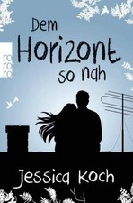 Dem Horizont so nah Jessica Koch